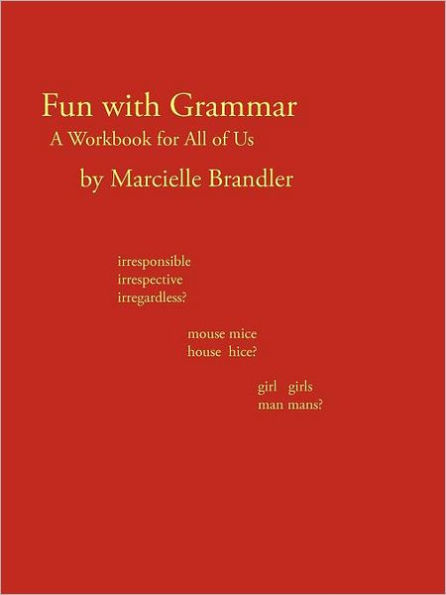 Fun with Grammar: A Workbook for All of Us