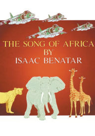 Title: The Song Of Africa, Author: Isaac Benatar