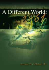 Title: A Different World: 1961, Author: Jerome Callahan Jr