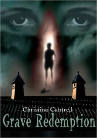 Title: Grave Redemption, Author: Christina Cantrell