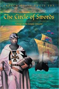 Title: The Circle of Swords: 'Voyage of the Temple Unicorn', Author: Andrew David Doyle FdA