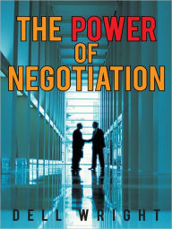 Title: The Power of Negotiation, Author: Dell Wright