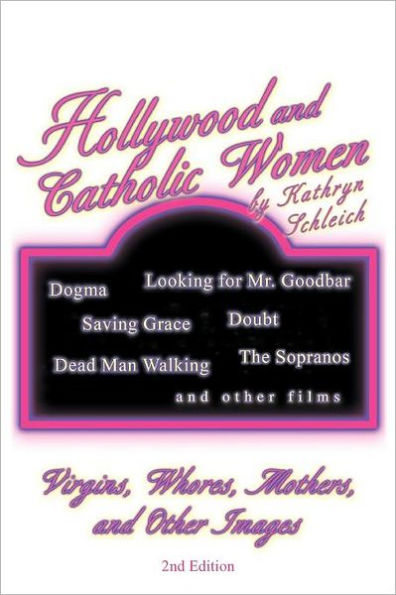Hollywood and Catholic Women: Virgins, Whores, Mothers, Other Images