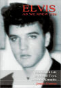 Elvis As We Knew Him: Our Shared Life in a Small Town in South Memphis