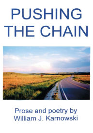 Title: Pushing the Chain, Author: William Karnowski