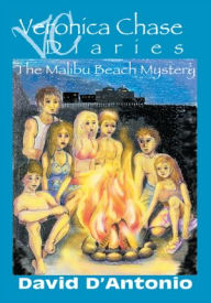 Title: Veronica Chase Diaries: The Malibu Beach Mystery, Author: David D'Antonio