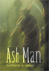 Title: Ash Man, Author: Patricia a Gray