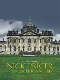 Title: Nick Pricer - An American Heir, Author: Melinda Bates