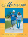 Miracle Kid: The Seventeen-Year-Old Newborn
