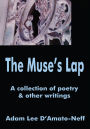 The Muse's Lap: A collection of poetry & other writings