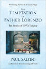 The Temptation of Father Lorenzo: Ten Stories of 1970s Tuscany