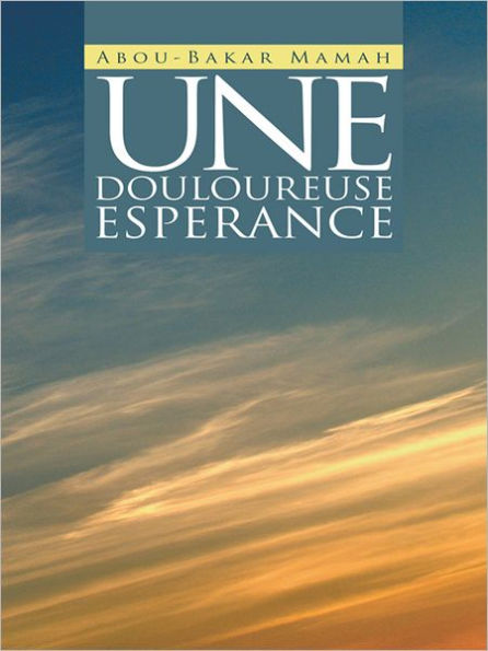 UNE DOULOUREUSE ESPERANCE