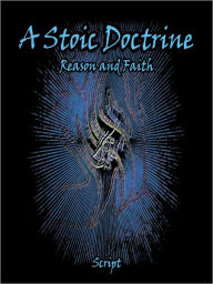 Title: A Stoic Doctrine: Reason and Faith, Author: Script