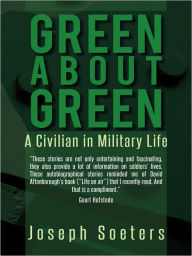 Title: Green about Green: A Civilian in Military Life, Author: Joseph Soeters