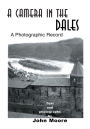 A Camera in the Dales: A Photographic Record