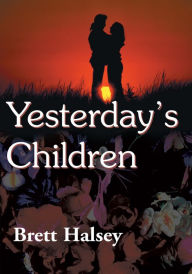 Title: Yesterday's Children, Author: Brett Halsey