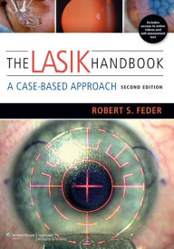 Title: The LASIK Handbook: A Case-Based Approach, Author: Robert S. Feder