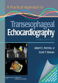 Title: A Practical Approach to Transesophageal Echocardiography, Author: Albert C. Perrino