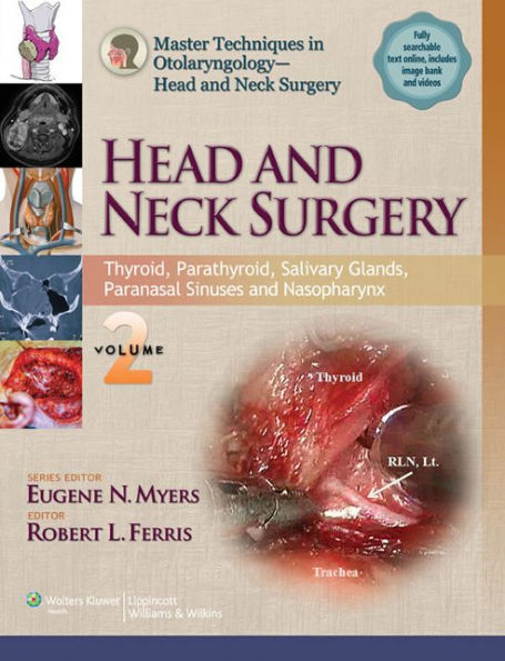 Master Techniques in Otolaryngology - Head and Neck Surgery: Head and Neck Surgery: Thyroid, Parathyroid, Salivary Glands, Paranasal Sinuses and Nasopharynx