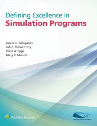 Title: Defining Excellence in Simulation Programs, Author: Janice C. Palaganas