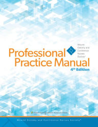 Title: Professional Practice Manual, Author: Ostomy and Continence Nurses Society  (WOCN) The Wound