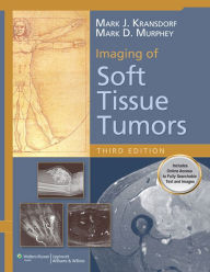 Title: Imaging of Soft Tissue Tumors, Author: Mark Kransdorf