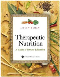 Title: Therapeutic Nutrition: A Guide to Patient Education, Author: Eileen Behan