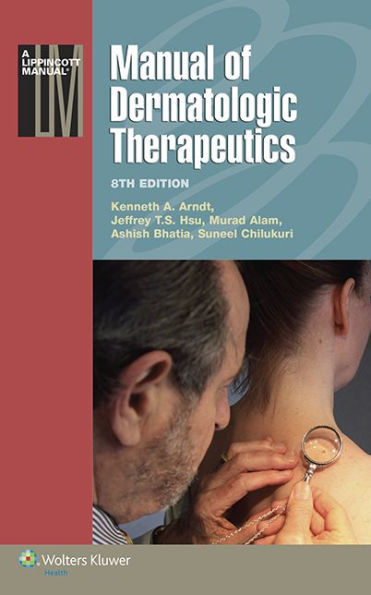 Manual of Dermatologic Therapeutics (Lippincott Manual Series)