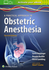 Title: A Practical Approach to Obstetric Anesthesia / Edition 2, Author: Brenda A. Bucklin MD