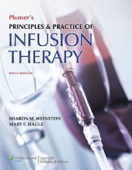 Title: Plumer's Principles and Practice of Infusion Therapy, Author: Sharon M. Weinstein