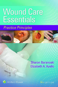 Title: Wound Care Essentials: Practice Principles, Author: Sharon Baranoski