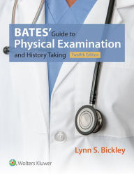 Title: Bates' Guide to Physical Examination and History Taking / Edition 12, Author: Lynn S. Bickley MD