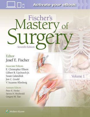 Fischer S Mastery Of Surgery Edition 7 By Josef Fischer Other Format Barnes Noble