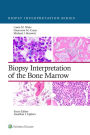 Biopsy Interpretation of the Bone Marrow