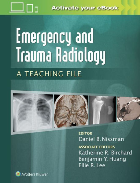 Emergency and Trauma Radiology: A Teaching File / Edition 1
