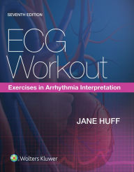 Title: ECG Workout: Exercises in Arrhythmia Interpretation / Edition 7, Author: Jane Huff