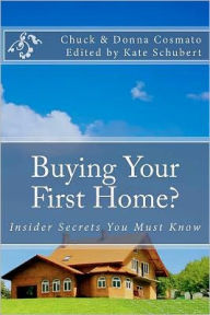 Title: Buying Your First Home?: Insider Secrets You Must Know, Author: Donna Cosmato