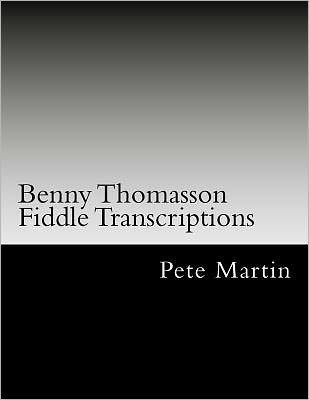 Benny Thomasson Fiddle Transcriptions