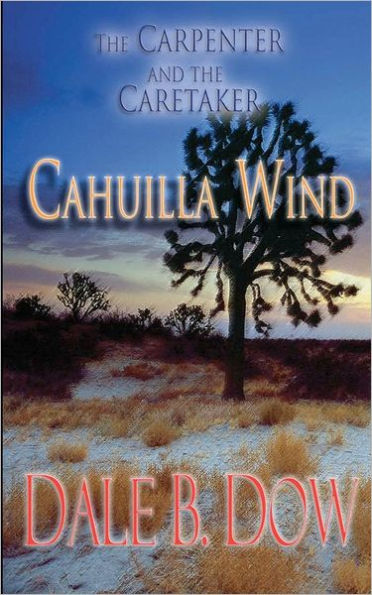 The Carpenter and the Caretaker - Cahuilla Wind