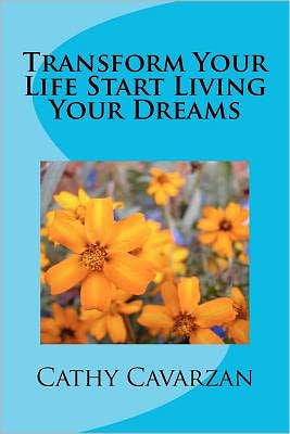 Transform Your Life Start Living Dreams