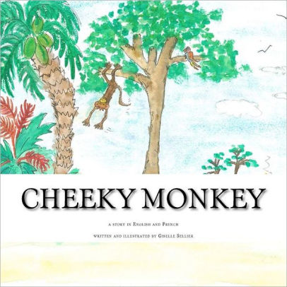 Cheeky Monkey A Story In English And Frenchpaperback - 