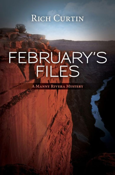 February's Files: A Manny Rivera Mystery