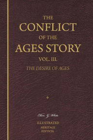 Title: The Conflict of the Ages Story, Vol. III.: The Life and Ministry of Jesus Christ, Author: Ellen G White