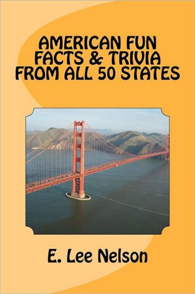 American Fun Facts & Trivia from all 50 States