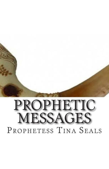 Prophetic Messages: From the heart of The Living God