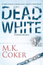 Dead White: A Dakota Mystery