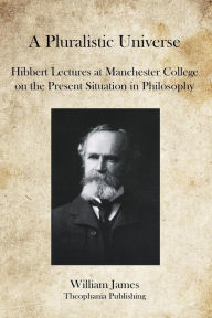 Title: A Pluralistic Universe, Author: William James