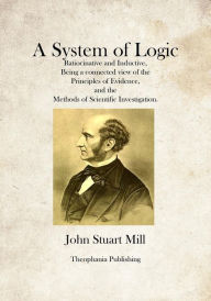 Title: A System of Logic, Author: John Stuart Mill