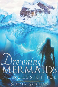 Title: Drowning Mermaids, Author: Nadia Scrieva