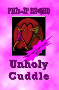 Title: Unholy Cuddle: Teenage Blues Series, Author: Philip Begho